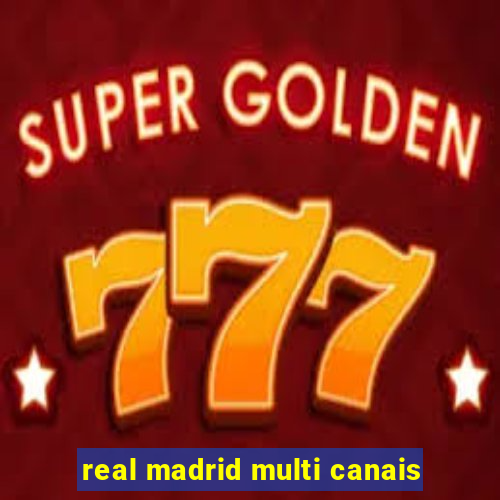 real madrid multi canais